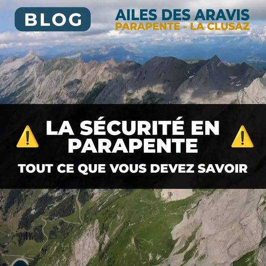 La sécurité en parapente : tout ce que vous devez savoir ⚠️ - Ailes des Aravis